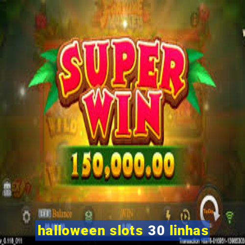 halloween slots 30 linhas